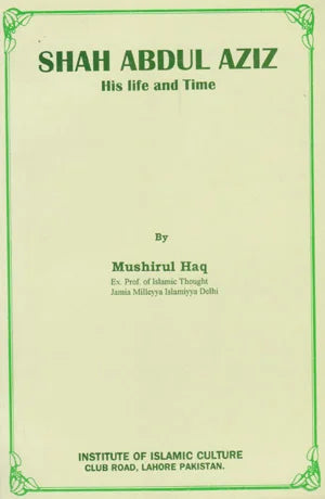 Shah Abdul Aziz HIs Life And Time