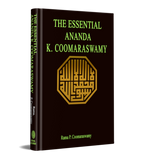 The Essential Ananda K. Coomaraswamy