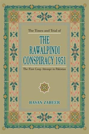 Times & Trial Of The Rawalpindi Conspiracy 1951