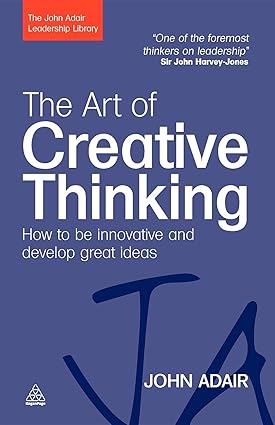 The Art Of Creative Thinking