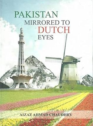 Pakistan Mirrored To Dutch Eyes