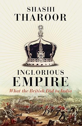 Inglorious Empire: What The British Did To India