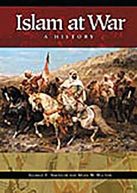 Islam At War: A History