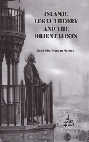 Islamic Legal Theory And The Orientalists