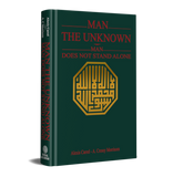Man The Unknown / Man Does Not Stand Alone