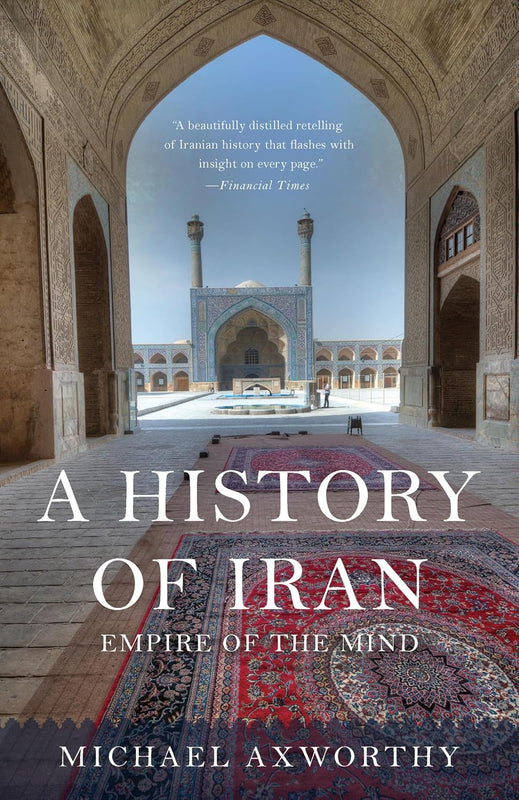 A History Of Iran: Empire Of The Mind