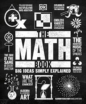 The Math Book: Big Ideas Simply Explained