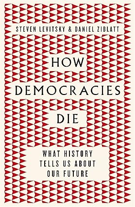 How Democracies Die