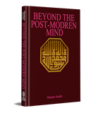 Beyond The Post Modern Mind