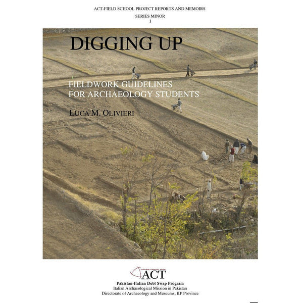 Digging Up: Fieldwork Guidelines For Archaeolog