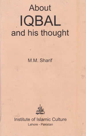 About Iqbal And His Thought