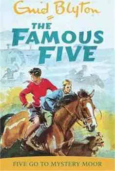 Five Go To Mystery Moor: The Famous Five 13