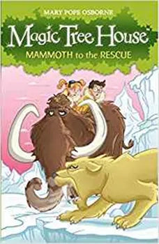 Magic Tree House 7: Mammoth To The Rescue