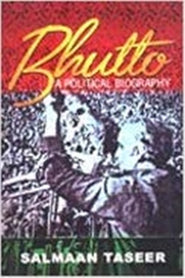 Bhutto: A Political Biography