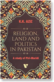 Religion, Land And Politics In Pakistan