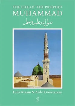 Muhammad (Pbuh): The Life Of The Prophet