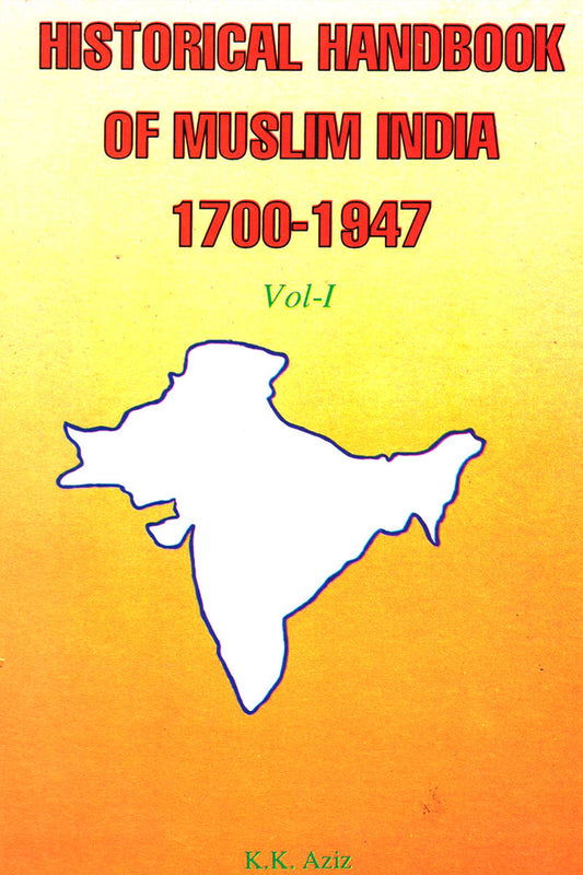 Historical Handbook Of Muslim India 1700-1947 (2 Vols Set)
