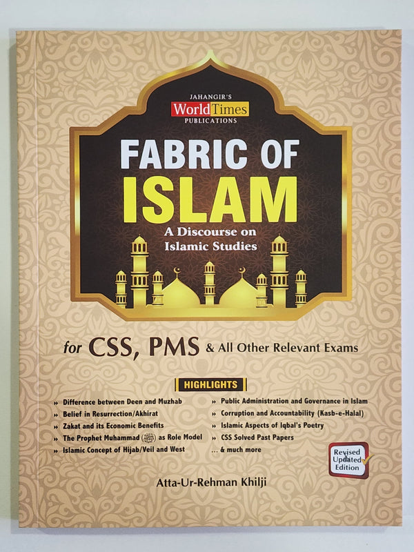 Fabric of Islam A Discourse on Islamic Studies for CSS PMS and other Relevant Exams