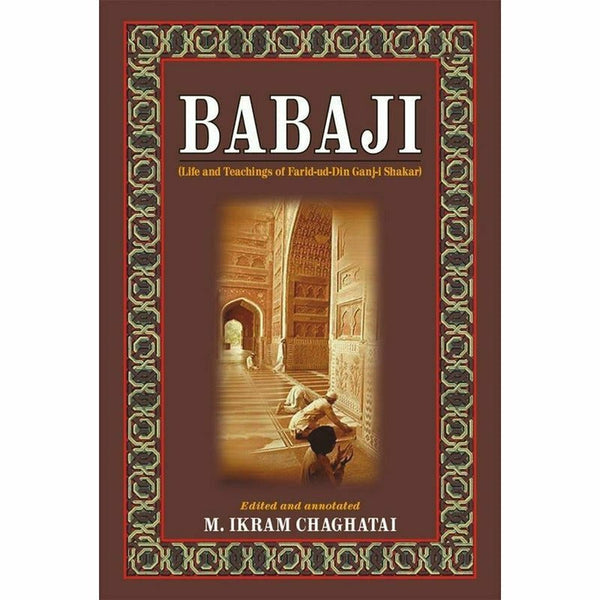 Babaji: Life And Teachings Of Farid-Ud-Din Ganjshakar
