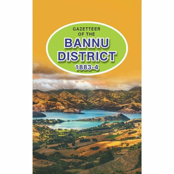 Gazetteer Of The Bannu District 1883-4