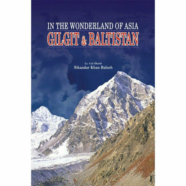 Gilgit & Baltistan, In The Wonderland Of Asia