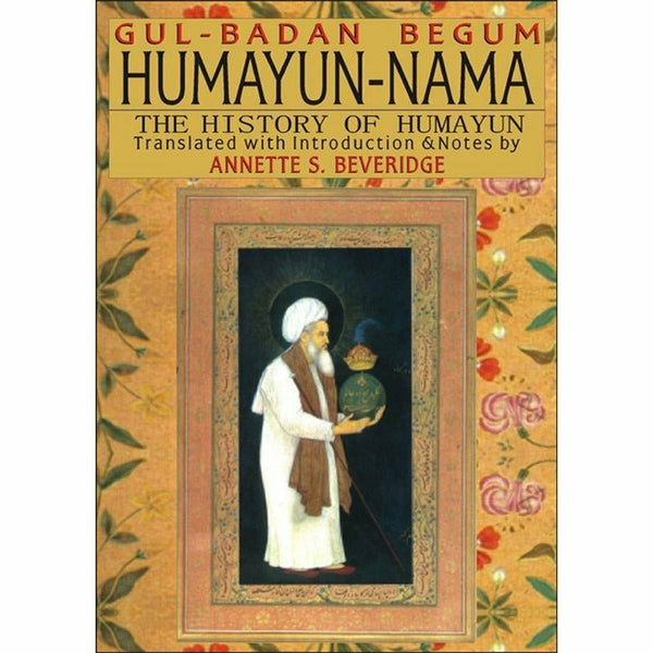Humayun-Nama The History Of Humayun – Noori Sons