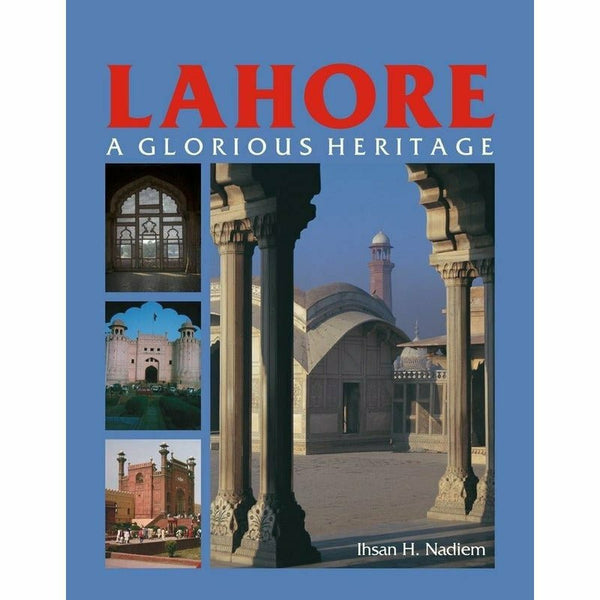 Lahore: A Glorious Heritage