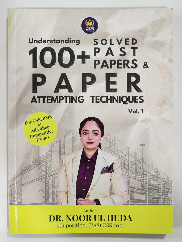 Understanding 100+ Solved Past Papers & Attempting Techniques