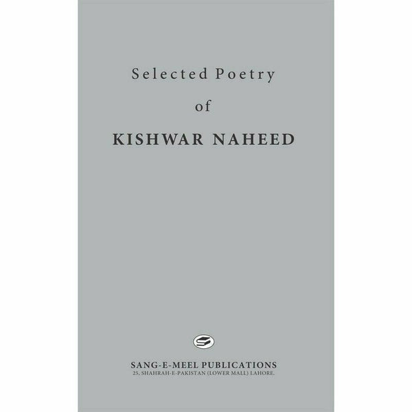 Selected Poetry Of Kishwar Naheed