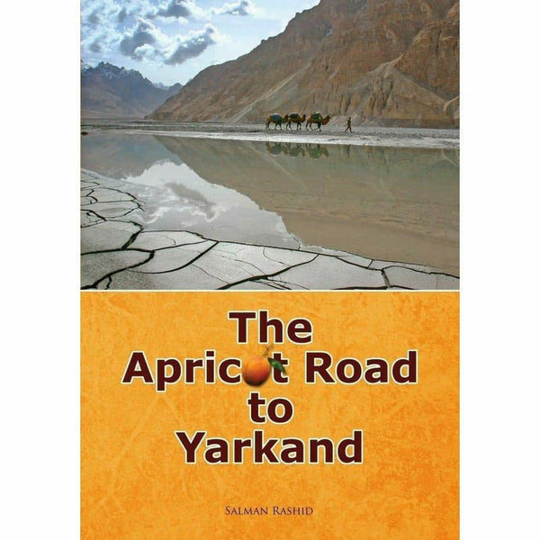 The Apricot Road To Yarkand