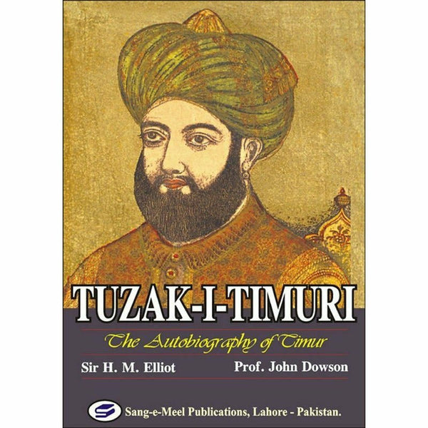 Tuzak-I-Timuri : The Autobiography Of Timur